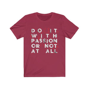 Do it with Passion or not at all