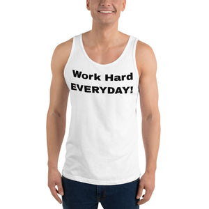 Unisex Tank Top Work Hard Everyday