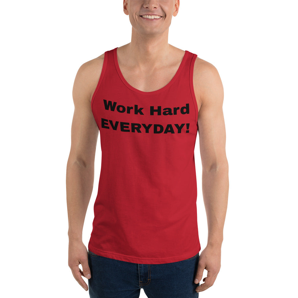 Unisex Tank Top Work Hard Everyday