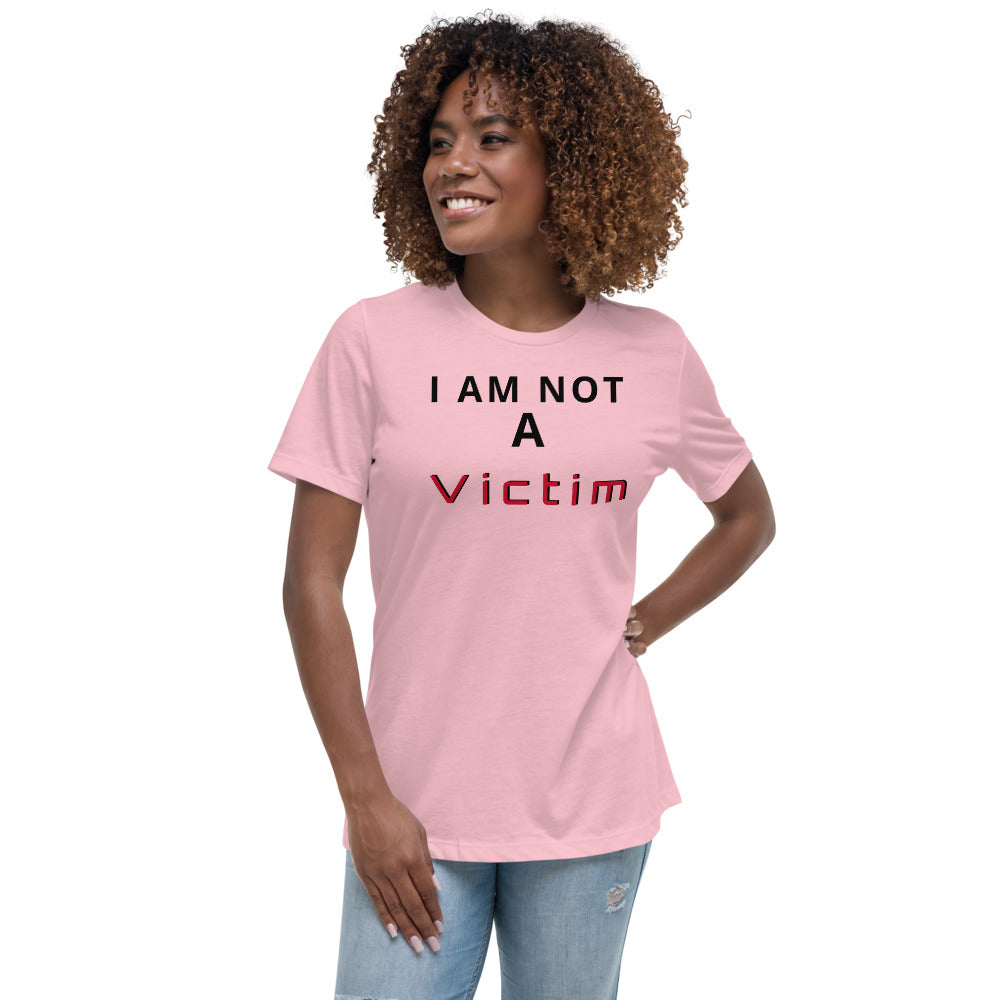 Women's Relaxed T-Shirt I Am Not A Victim
