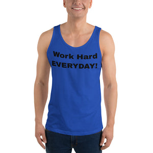 Unisex Tank Top Work Hard Everyday